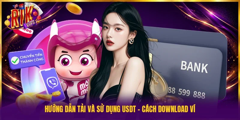 hướng dẫn tải và sử dụng USDT